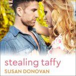 Stealing Taffy, Susan Donovan