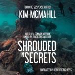 Shrouded in Secrets, Kim McMahill