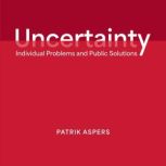 Uncertainty, Patrik Aspers