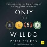 Only the Best Will Do, Peter Seilern
