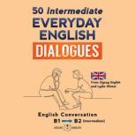 50 INTERMEDIATE EVERYDAY ENGLISH DIAL..., Lydia Winter