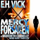 Mercy Forsaken, E.H. Vick