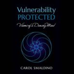 Vulnerability Protected, Carol Smaldino