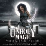 Unholy Magic, Melissa Erin Jackson