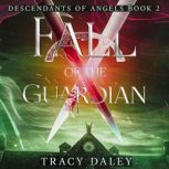 Fall of the Guardian, Tracy Daley
