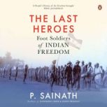 The Last Heroes, P. Sainath