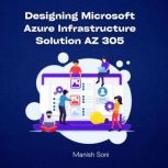 Designing Microsoft Azure Infrastruct..., Manish Soni