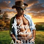 His Reluctant Cowboy, A.D. Ellis