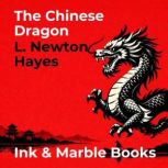 The Chinese Dragon, L. Newton Hayes