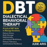 Dialectical Behavioral Therapy, Jude Aris