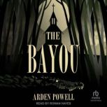 The Bayou, Arden Powell