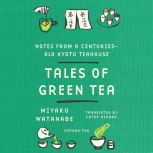 Tales of Green Tea, Miyako Watanabe