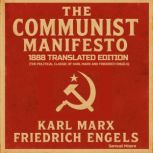 The Communist Manifesto 1888 Transla..., Karl Marx