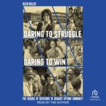 Daring to Struggle, Daring to Win, Helen Shiller
