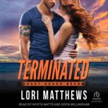 Terminated, Lori Matthews