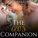 The CEOs Companion, Rose Fresquez