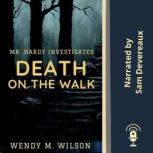 Death on the Walk, Wendy M. Wilson