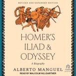 Homers Iliad and Odyssey, Alberto Manguel