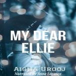 My Dear Ellie, Aisha Urooj