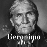 Geronimo My Life, Geronimo
