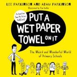 Put A Wet Paper Towel on It, Lee Parkinson