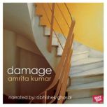 Damage, Amrita Kumar