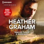 Tangled ThreatSuspicious, Heather Graham