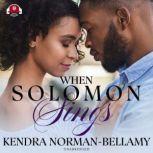 When Solomon Sings, Kendra Norman-Bellamy
