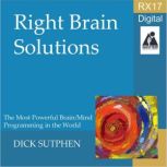 RX 17 Series RightBrain Solutions, Dick Sutphen