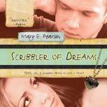 Scribbler of Dreams, Mary E. Pearson