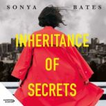 Inheritance of Secrets, Sonya Bates