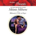 Billionaire's Wife on Paper, Melanie Milburne
