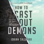 How to Cast Out Demons, Isaiah Saldivar