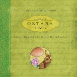 Ostara Rituals, Recipes & Lore for the Spring Equinox, Kerri Connor