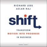 Shift Transform Motion into Progress in Business, Richard Lees