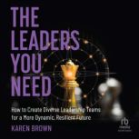 The Leaders You Need, Karen Brown