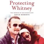 Protecting Whitney, David Roberts