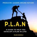 P.L.A.N. Producing Leaders Around Na..., Miles Daniels