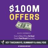 Summary 100M Offers How to Make Of..., Brooks Bryant