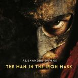 The Man In The Iron Mask, Alexandre Dumas