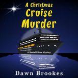A Christmas Cruise Murder, Dawn Brookes