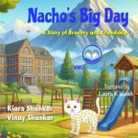 Nachos Big Day A Story of Bravery a..., Kiara Shankar