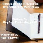 Regression Script Self Hypnosis Hypno..., Key Guy Technology LLC