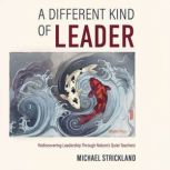 A Different Kind of Leader, Michael Strickland