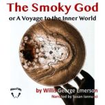 The Smoky God, Willis George Emerson