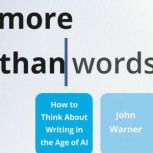 More Than Words, John Warner