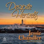 Despite Herself, Jessie Chandler