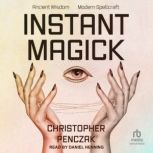 Instant Magick, Christopher Penczak