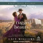 A Rugged Beauty, Lacy Williams