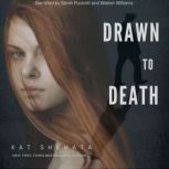 Drawn to Death, Kat Shehata